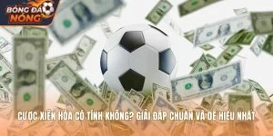 Cược Xiên Hòa Có Tính Không? Giải Đáp Chuẩn Và Dễ Hiểu Nhất