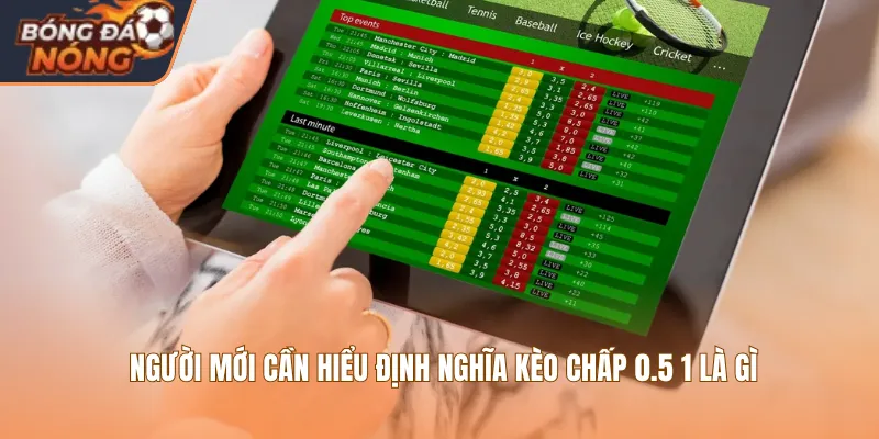 Kèo Chấp 0.5 1 là gì? Hướng Dẫn Cách Đọc Và Chơi Hiệu Quả